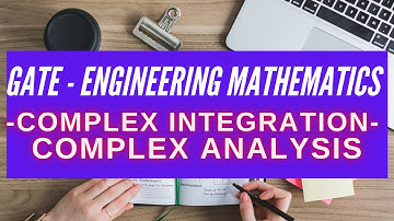 #11 -  Complex Integration - Complex Analysis - Engineering Mathematics - GATE - BaluTechLines