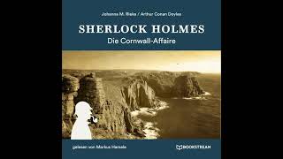 Sherlock Holmes: Die neuen Romane | Die Cornwall-Affaire (Komplettes Hörbuch)