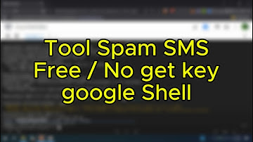 [Share] Tool Spam sms Free no get key , spam không giới hạn | google shell / Terminal