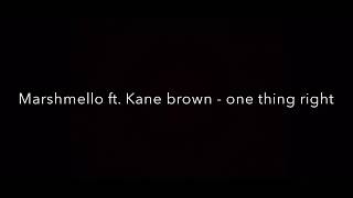 Marshmello ft. Kane brown - One Thing Right [Lyrics]