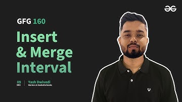GfG 160 | Day- 25 | Insert and Merge Interval | 160 Days Daily DSA Problem Solving | GeeksforGeeks