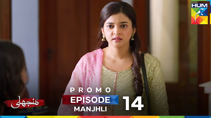 Manjhli - Episode 14 Promo - Tomorrow At 07 PM Only On HUM TV