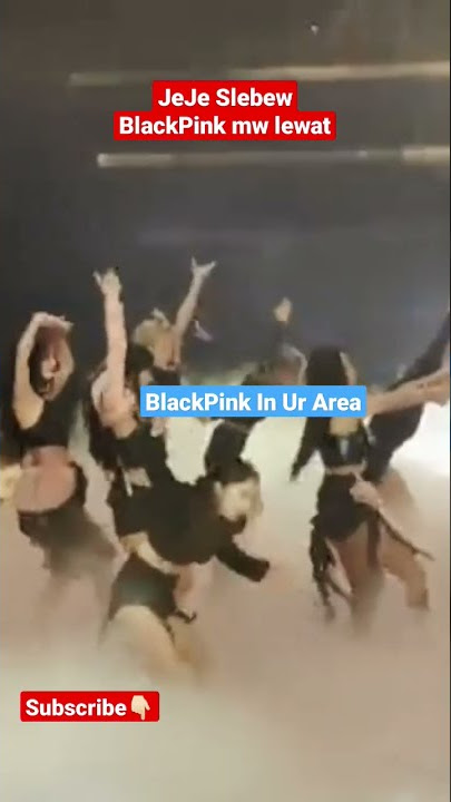 JEJE SLEBEW MAAF BLACKPINK IN YOUR AREA #shorts #youtubeshorts #jejeslebew #blackpink