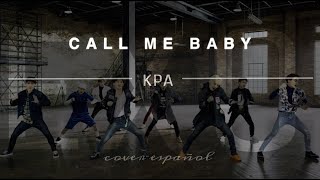 EXO - Call Me Baby (Cover en español) KPA Covers | Superliga de Kpop Ronda Final