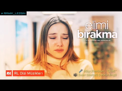 Müge Zümrütbel - Gitme (Elimi Bırakma Dizi Müziği)