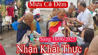 Sư Minh Tuệ và huynh đệ 1 đêm trắng giấc mưa rất to, khất thực sáng 18/06/2025