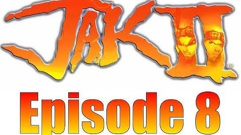 Jak 2 Episode 8: WHOOPS