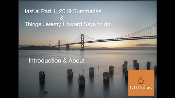 00 Introduction & About: fast.ai 2019 & Things Jeremy Howard says to do