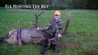 Elk Hunting The Rut 2018 | MI Elk Hunting The Rut 2018 | MI