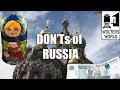 Visit russia  the donts of visiting russia