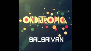 Video thumbnail of "Ondatrópica - Tiene Sabor, Tiene Sazón."