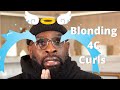 How To: Blonding 4C Textured Curls