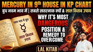 Mercury in 9th House in KP Chart | Why it's Most Dangerous Position & Remedy to Overcome | Lal Kitab