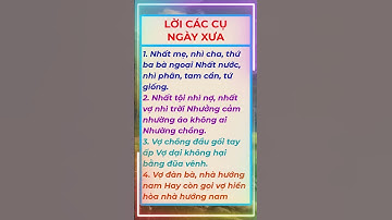 Lời các cụ ngày xưa #baihoccuocsong #phongthuy #baihocthanhcong #trietlycuocsong #phunu #loiphatday