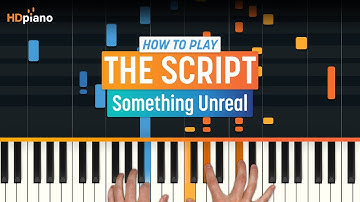 How to Play "Something Unreal" by The Script | HDpiano (Part 1) Piano Tutorial
