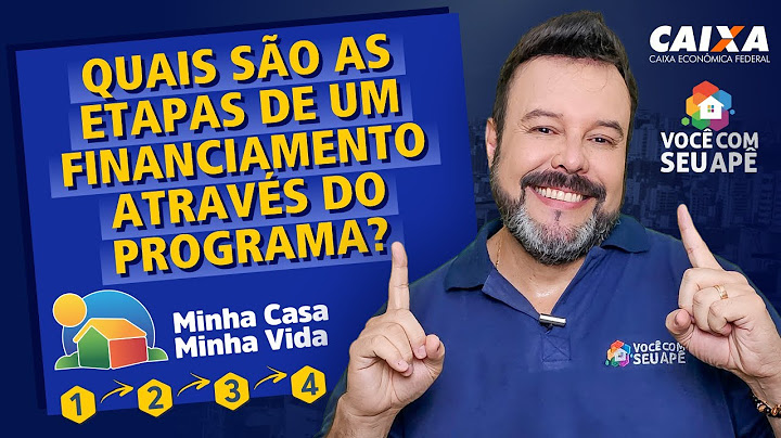 Quais São as Etapas de um Financiamento Através do Programa Minha Casa Minha Vida?