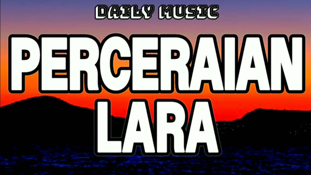 Perceraian Lara | Difarina Indra Adella Feat. Fendik Adella [Lirik Lagu]
