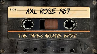 Axl Rose (Gun N' Roses) 1987 Interview | The Tapes Archive podcast