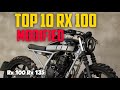 TOP 10 RX100 modification | RX100, RX135 | Best Modified Bikes