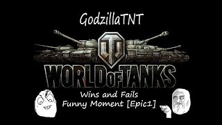 World of Tanks | Epic Wins and Fails Funny Moments [Episode 1]