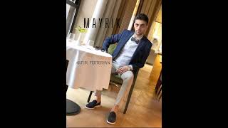 MAYRIK / ՄԱՅՐԻԿ /ARTUR TERTERYAN /ARTE /ԱՐԹՈՒՐ ՏԵՐՏԵՐՅԱՆ