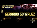 GERARDO GONZALEZ - LOS FUERTES DE SINALOA