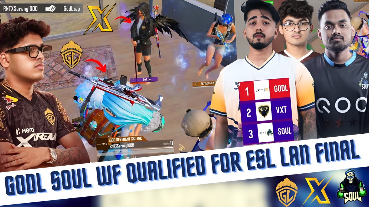 Soul Godlike WF Scout Qualified ESL Lan Finals 🚀 RNTX Fist GodL Revenge ...