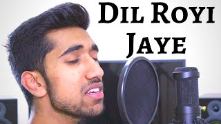 Dil Royi Jaye | Arijit Singh (Cover) | ACOUSTIC | Nikhil Iyer