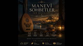 Manevi Sohbetler için Özel Fon Müziği 