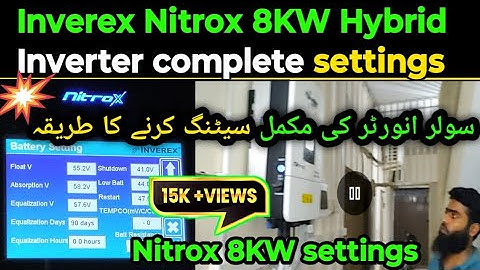 Inverex Nitrox 8KW Hybrid Inverter complete settings | Smart load heavy load settings | settings