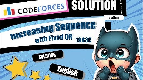 Increasing Sequence with Fixed OR | Codeforces 1988C Solution | Codeforces Round 958 (Div 2)|English