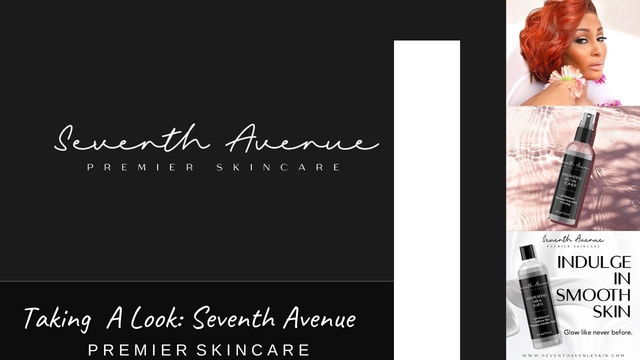 Taking A Look At: Seventh Avenue Premier Skincare 