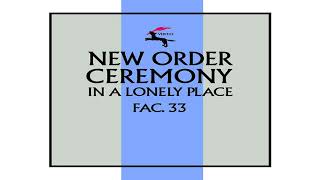 NEW ORDER • CEREMONY 12" Single (B-Side► In A Lonely Place) 1981 • HQ AUDIO