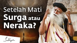 Setelah Mati: Ke Surga atau Neraka? | Sadhguru Bahasa Indonesia