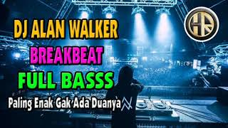 DJ ALAN WALKER TERBARU 2019 REMIX BREAKBEAT FULL BASSS MANTAP JIWA