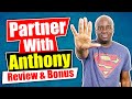 Partner With Anthony Review 2020 | Partner With Anthony Morrison Review and Bonus