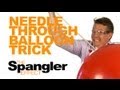The Spangler Effect - Needle Through Balloon Trick Season 01 Episode 28