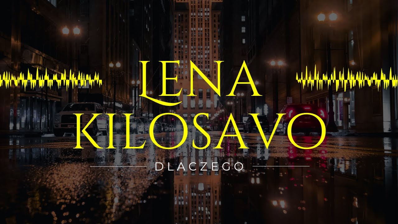 DLACZEGO I Lena Sobieraj ft. KILOSAVO I RomaneGila 2025