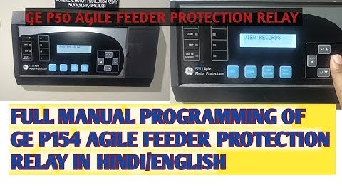 GE ALSTOM P154 AGILE Feeder Protection Relay Full Manual Programming #alstom #ge #agile #programming