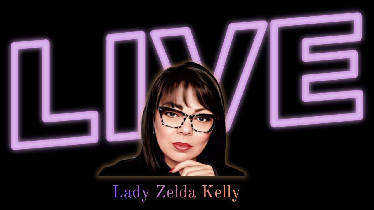 ✨LIVE: LADY ZELDA KELLY -- CASES, STORIES AND MORE! SAT, FEB 21ST 7P EST