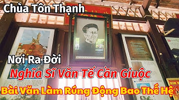 Chùa Tôn Thạnh nơi ra đời Văn tế nghĩa sĩ Cần Giuộc từng lưu dấu cụ Đồ Nguyễn Đình Chiểu