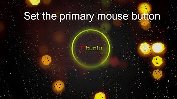 Ubuntu -  Set the primary mouse button