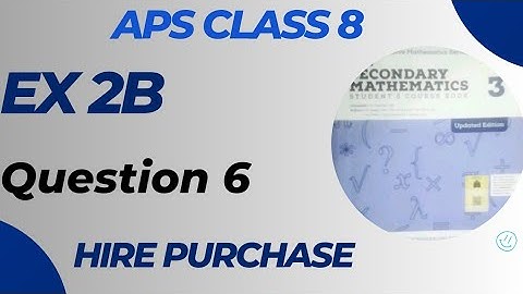 Ex 2B Q6 || APS class 8 New secondary Mathematics || Book 3 Updated Edition