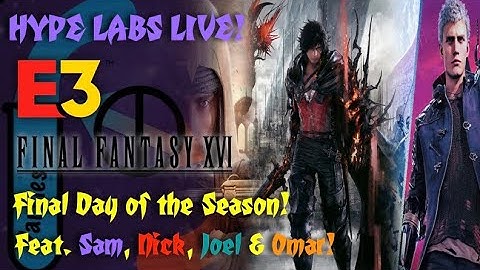 UBISOFT/CAPCOM SHOWCASES & FFXVI DEMO!!! Feat. The HL Crew! - Hype Labs Live!
