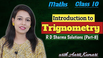 R D Sharma Solutions ( Part-8 ) Class 10 Maths Introduction to Trigonometry