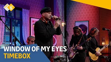 Timebox - Window Of My Eyes | NPO Radio 5