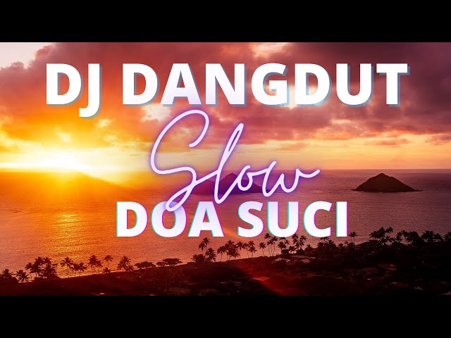 DJ DANGDUT DOA SUCI (IMAM S. ARIFIN) class=