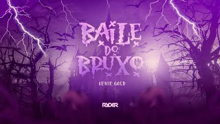 BAILE DO BRUXO (BEAT SERIE GOLD REMIX) - DJ RYDER, BAILE DO BRUXO, TRIZ