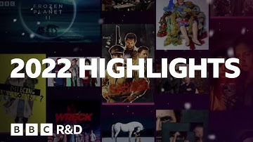 BBC R&D 2022 Highlights