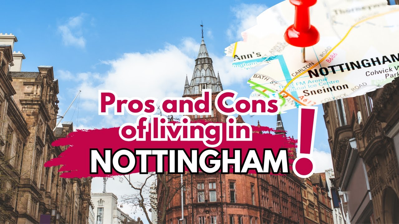 Pros And Cons Of Living In Nottingham - YouTube